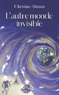 Cover: L'autre monde invisible - Christine Simon
