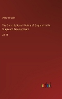 Enlarge image Cover: The Constitutional History of England, In Its Origin and Development - Outlook Verlag
