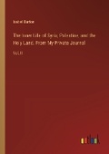 Cover: The Inner Life of Syria, Palestine, and the Holy Land. From My Private Journal - Outlook Verlag