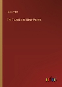 Enlarge image Cover: The Tweed, and Other Poems - Outlook Verlag