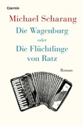 Cover: Die Wagenburg oder Die Flu&uml;chtlinge von Ratz - Czernin Verlag