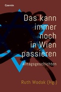 Cover: Das kann immer noch in Wien passieren - Czernin Verlag