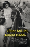Cover: &raquo;Euer Ani, Ini, Arnold Daddi&laquo; - Czernin Verlag