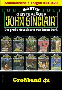 Abbildung von: John Sinclair Großband 42 - Bastei Lübbe