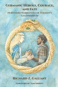 Cover: Germanic Heroes, Courage, and Fate - Walking Tree Publishers