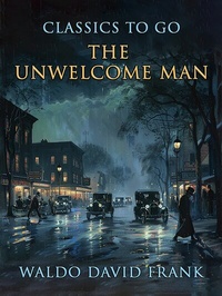 Abbildung von: The Unwelcome Man - OTB eBook publishing