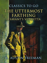 Abbildung von: The Uttermost Farthing A Savant's Vendetta - OTB eBook publishing