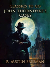 Abbildung von: John Thorndyke's Cases - OTB eBook publishing