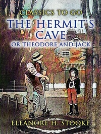 Abbildung von: The Hermit's Cave, or Theodore and Jack - OTB eBook publishing