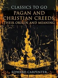 Abbildung von: Pagan And Christian Creeds, Their Origin And Meaning - OTB eBook publishing