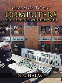 Abbildung von: Computers The Machines We Think With - OTB eBook publishing
