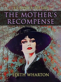 Abbildung von: The Mother's Recompense - OTB eBook publishing