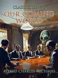 Abbildung von: Our Coming World - OTB eBook publishing