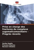 Cover: Prise en charge des fractures du complexe zygomaticomaxillaire - Progres recents - Editions Notre Savoir