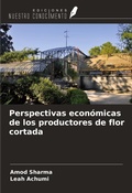 Cover: Perspectivas econ&oacute;micas de los productores de flor cortada - Ediciones Nuestro Conocimiento