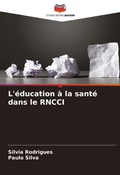 Cover: L'education a la sante dans le RNCCI - Editions Notre Savoir