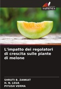 Cover: L'impatto dei regolatori di crescita sulle piante di melone - Edizioni Sapienza