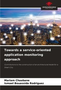 Cover: Towards a service-oriented application monitoring approach - Our Knowledge Publishing