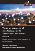 Cover: Verso un approccio al monitoraggio delle applicazioni orientato ai servizi - Edizioni Sapienza