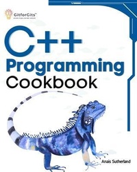 Enlarge image Cover: C++ Programming Cookbook - GitforGits
