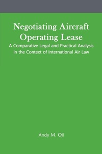 Abbildung von: Negotiating Aircraft Operating Lease - A Comparative Legal and Practical Analysis in the Context of International Air Law - Gatekeeper Press
