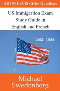 Abbildung von: US Immigration Exam Study Guide in English and French - Michael Swedenberg