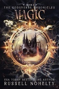 Cover: Magic (The Godsverse Chronicles, #1) - Russell Nohelty