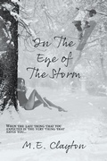 Cover: In the Eye of the Storm (The Storm Series, #1) - M.E. Clayton