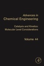Cover: Catalysis and Kinetics: Molecular Level Considerations - Academic Press