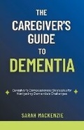 Cover: The Caregiver's Guide to Dementia - Felix Agbodji