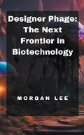Cover: Designer Phage - Morgan Lee