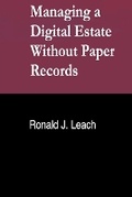 Cover: Managing a Digital Estate Without Paper Records - Aftermath