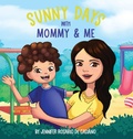 Cover: Sunny Days with Mommy and Me - Jennifer Rosario de Casiano