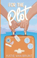 Cover: For the Plot - Katie Van Brunt