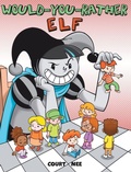 Cover: Would You Rather Elf - Readers Huddle