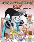 Cover: Would You Rather Elf - Readers Huddle