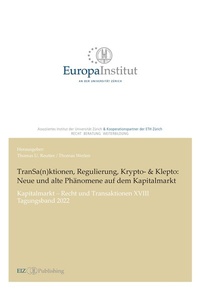Abbildung von: TranSa(n)ktionen, Regulierung, Krypto- & Klepto: Neue und alte Phänomene auf dem Kapitalmarkt - buch & netz