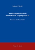 Cover: Wanderungen durch die bohemistische Vergangenheit II - Kovac, Dr. Verlag