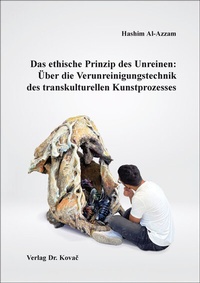 Abbildung von: Das ethische Prinzip des Unreinen: Über die Verunreinigungstechnik des transkulturellen Kunstprozesses - Kovac, Dr. Verlag