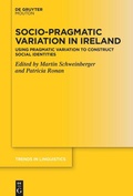 Cover: Socio-Pragmatic Variation in Ireland - De Gruyter Mouton