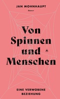 Cover: Von Spinnen und Menschen - Hanser