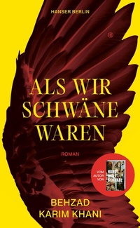 Bild vergrößern Bild: Als wir Schwäne waren - Hanser Berlin
