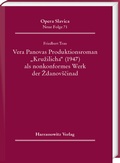 Cover: Vera Panovas Produktionsroman "Kruzilicha" (1947) als nonkonformes Werk der Zdanovscina - Harrassowitz Verlag