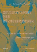 Cover: Heterotopien des K&uuml;nstlerischen - De Gruyter