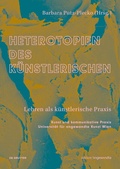 Cover: Heterotopien des K&uuml;nstlerischen - De Gruyter