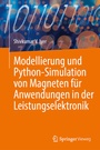 Bild: Modellierung und Python-Simulation von Magneten f&uuml;r Anwendungen in der Leistungselektronik - Springer Vieweg