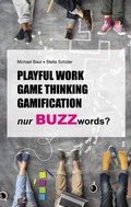 Cover: Playful Work, Game Thinking, Gamification - nur Buzzwords? - BoD - Books on Demand