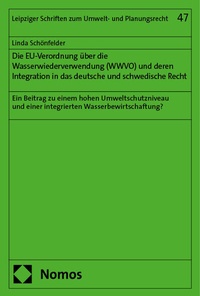 Abbildung von: Die EU-Verordnung über die Wasserwiederverwendung (WWVO) und deren Integration in das deutsche und schwedische Recht - Nomos
