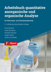 Bild vergrößern Bild: Arbeitsbuch quantitative anorganische und organische Analyse - Avoxa - Mediengruppe Deutscher Apotheker