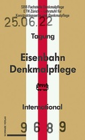 Cover: Eisenbahndenkmalpflege - Pr&eacute;servation du patrimoine ferroviaire - Railway Heritage Preservation - Schwabe Verlagsgruppe AG Schwabe Verlag